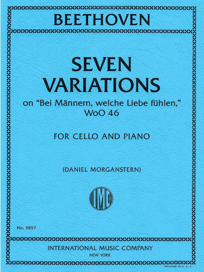Beethoven (Morganstern): 7 Variations on 'Bei Mannern, welche Liebe fuhlen', WoO 46 (cello and piano) IMC