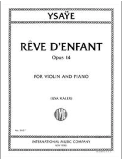 Ysaye (Kaler): Rêve d'enfant, Op. 14 (violin and piano) IMC