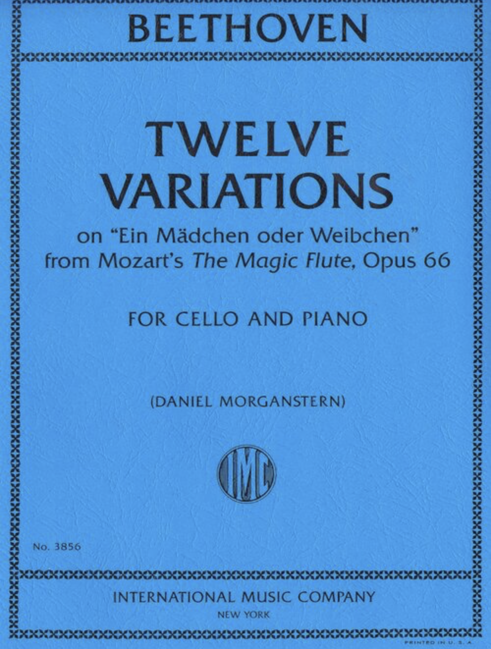 Beethoven (Morganstern): Twelve Variations on "Ein Madchen oder Weibchen" from Mozart's "The Magic Flute", Op. 66 (cello and piano) IMC
