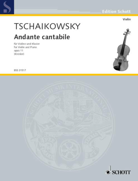 Tschaikowsky (Schott): Andante cantabile (Kreisler) (violin and piano) HL