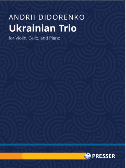 Didorenko: Ukrainian Trio (violin, cello, piano) PRESSER