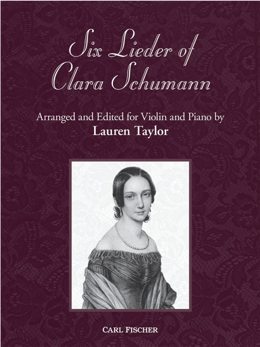 Schumann (Taylor): Six Lieder of Clara Schumann (violin and piano) FISCHER