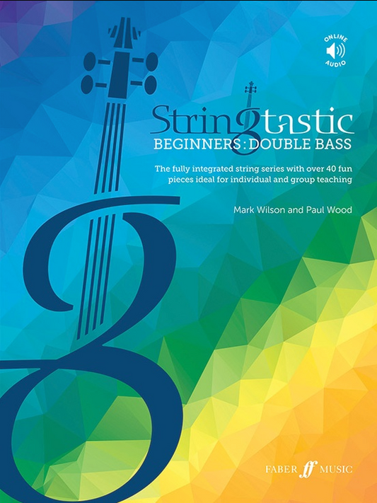 Wilson and Wood: Stringtastic Beginners: Double Bass (bass, online resources included) FABER