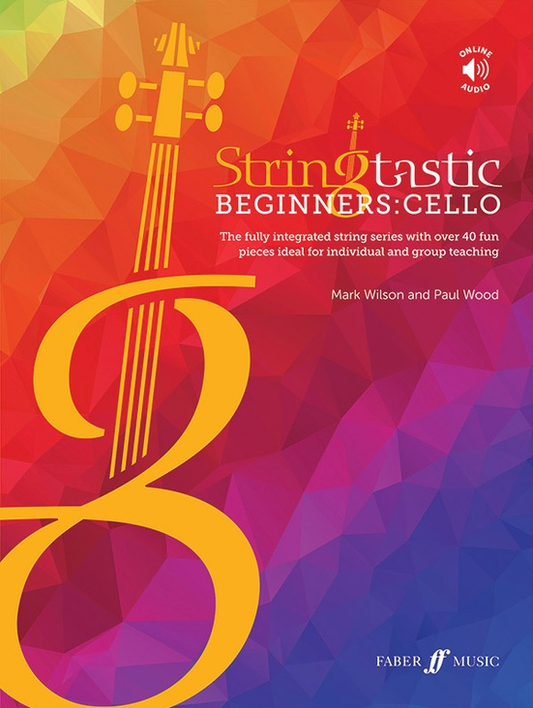 Wilson and Wood: Stringtastic Beginners: Cello (cello, online resources included) FABER