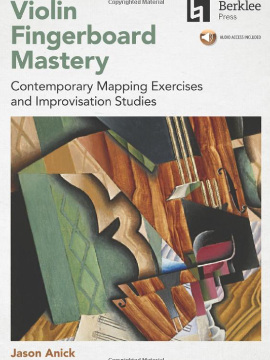 Anick: Violin Fingerboard Mastery: Contemporary Mapping Exercises and Improvisation Studies BERKLEE PRESS