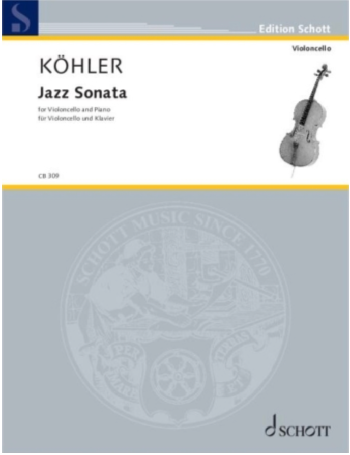 Koehler: Jazz Sonata (cello and piano) SCHOTT | Metzler Violins