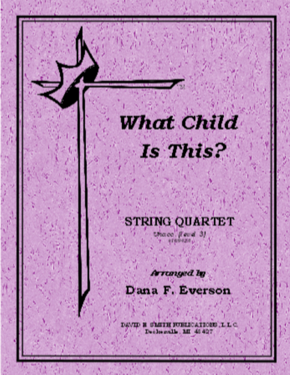 Everson: What Child is This? (string quartet) DAVID E | Metzler Violins