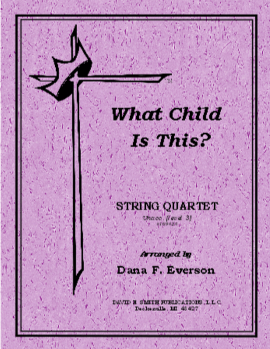 Everson: What Child is This? (string quartet) DAVID E | Metzler Violins