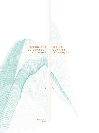 Roy: String Quartet Technique (string quartet) Andre J Roy