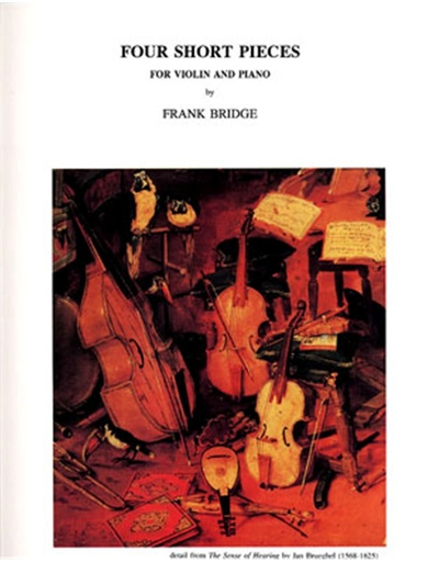 Bridge, Frank: 4 Short Pieces (Meditation, Spring Song, Lullaby, Country Dance) (violin & piano)