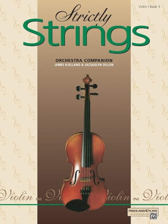 Kjelland, James: Strictly Strings, Book 3 (Violin) Alfred