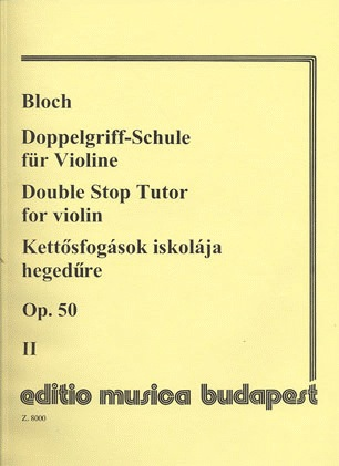 Bloch, Jozsef: Double Stop Tutor Op.50 Vol.2 (violin)