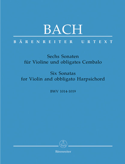 Bach, J.S.: Six Sonatas for Violin and Obligato Harpsichord BWV 1014-1019 Barenreiter