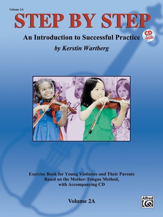 Wartberg, K.: Step by Step 2A: An Introduction to Successful Practice (Violin +CD) Alfred