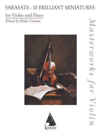 Sarasate (Granat): 10 Brilliant Miniatures (violin and piano) Keiser
