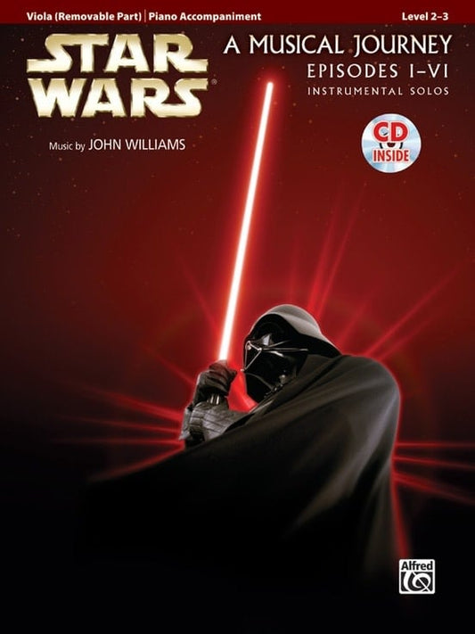 Williams, John: Star Wars, A Musical Journey, Movies 1-6) Instrumental Solos (viola & cd) Alfred