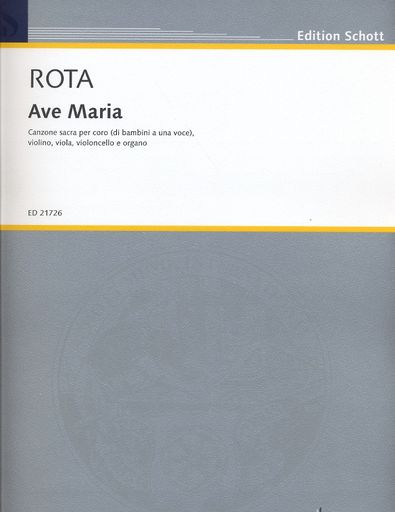 Rota, Nino: Ave Maria-- Canzone sacra percoro (di bambini a una voce, violin, viola, cello, organ