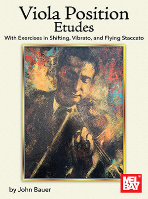 Bauer, J.: Viola Position Etudes (With Exercises in Shifting, Vibrato, and Flying Staccato) | Metzler Violins