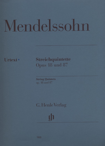 Mendelssohn, Felix: String Quintets Op. 18 and 87 (2 violins, 2 violas, cello)