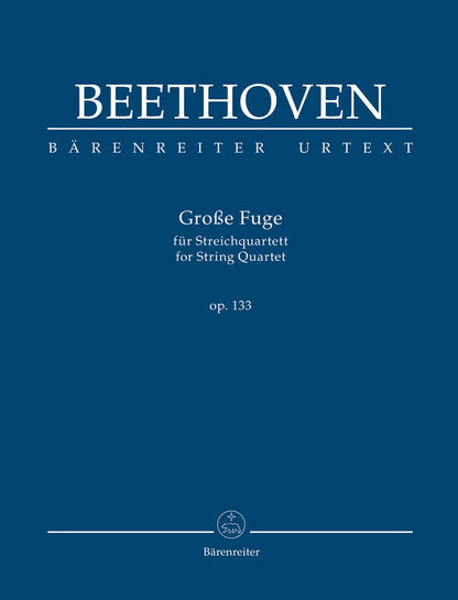 Beethoven (Del Mar): Grosse Fuge for String Quartet op. 133 (study score) Barenreiter