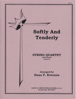 Everson, D.F.: Softly and Tenderly (string quartet)