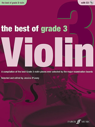 O'Leary, Jessica (editor): The Best of Grade 3 Violin-A Compilation of the best Grade 3 violin pieces ever selected by the major examination boards