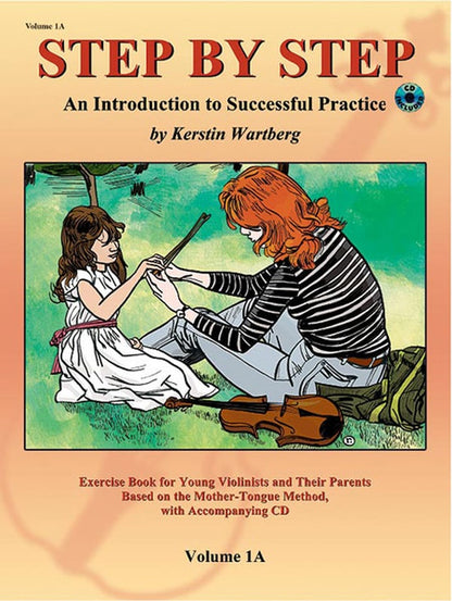 Wartberg, K.: Step by Step-Introduction to Successful Practice Vol.1a (violin & CD)