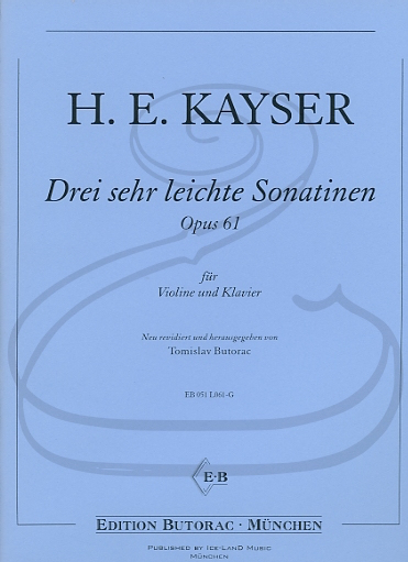 Kayser (Butorac): 3 Very Easy Sonatinas, Op.61 (violin & piano) Edition Butorac