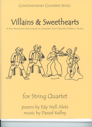 Kelley, Daniel: Villains and Sweethearts (string quartet)