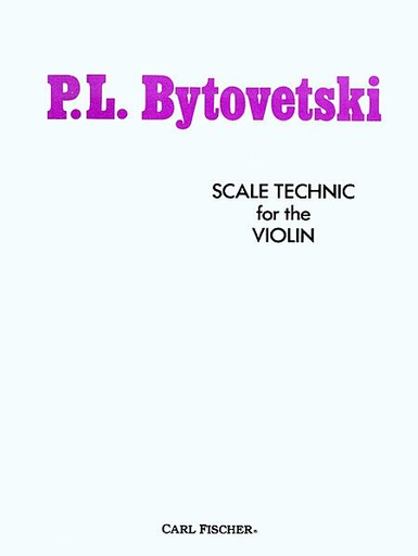 Bytovetski, P.I.: Scale Technique for the Violin