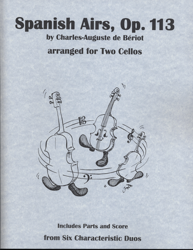 de Beriot, Charles-Auguste (Lish): Spanish Airs, Op. 113 (two cellos, score & parts)