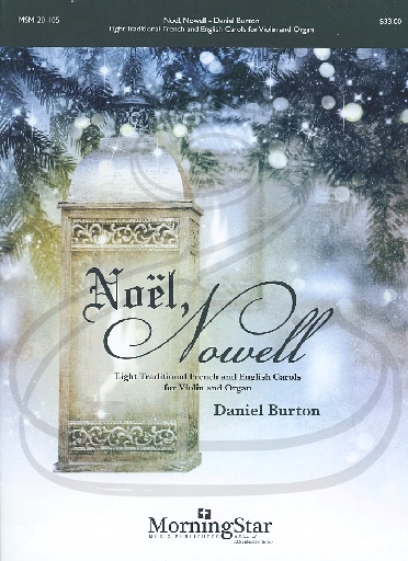 Burton, D.: Noel, Nowell - Eight Traditional French and English Carols (Violin and Organ)