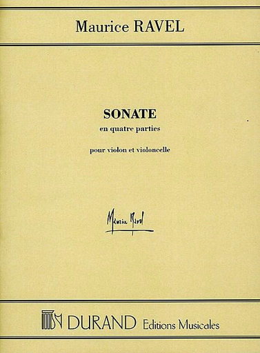 Ravel: Sonate en quatre parties (violin & cello) Editions Durand