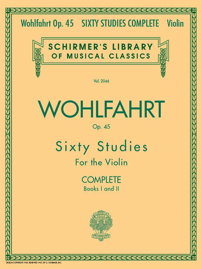 Wohlfahrt, F.: Sixty Etudes Op. 45, Complete - Books 1 & 2 (Violin) Schirmer