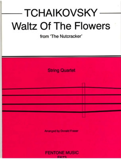 Tchaikowsky, P.I.: Waltz of the Flowers (string quartet score and parts)