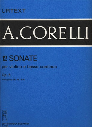 Corelli, Arcangelo: Violin Sonatas Op.5 #4-6 (violin & cello basso continuo)