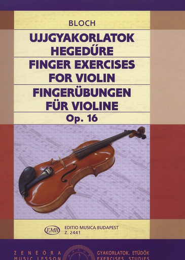 Bloch, J.: Finger Exercises for Violin, Op. 16