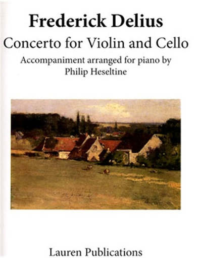 Delius (Heseltine): Concerto for Violin & Cello (violin, cello, & piano accompaniment) Lauren Publications