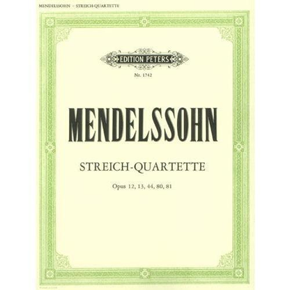 Mendelssohn, Felix: String Quartets Op.12, 13, 44, 80, 81