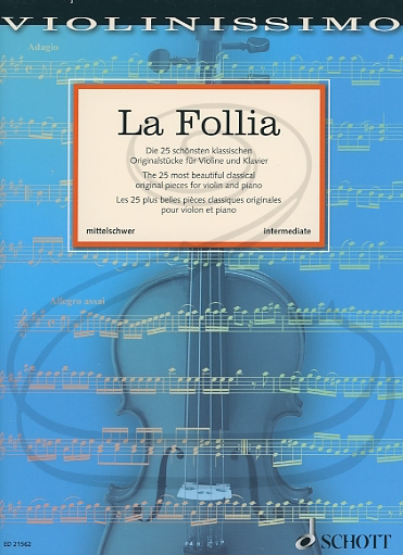 Birtel: (collection) La Follia - The 25 Most Beautiful Classical Original Pieces (violin & piano) Schott