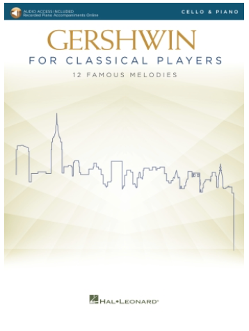 Gershwin: Gershwin for Classical Players (cello,  piano, online audio) Hal Leonard