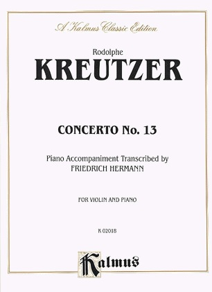 Kreutzer (Hermann): Concerto No.13 (violin & piano accompaniment) Kalmus