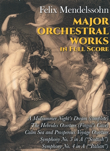Mendelssohn, F.: (Dover score) Major Orchestral Works (full orchestra) Dover Publications