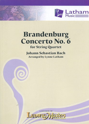 Bach, J.S. (Latham): Brandenburg Concerto No. 6 arranged for string quartet (score & parts)