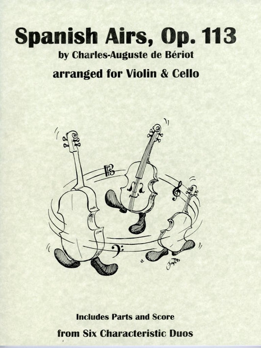 de Beriot, Charles-Auguste (Lish): Spanish Airs, Op. 113 (violin & cello, score & parts)