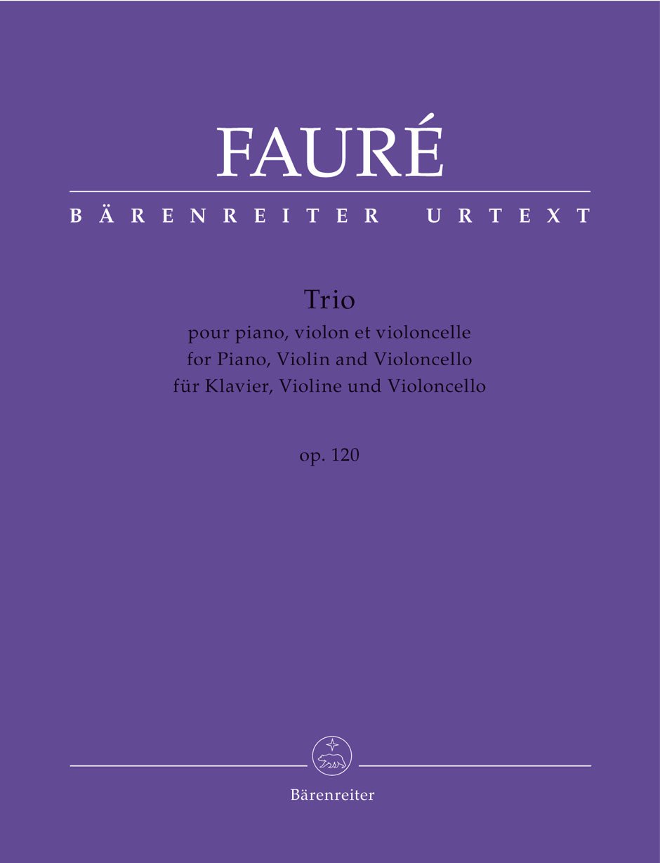 Faure, Gabriel (Sobaskie): Piano Trio for Piano, Violin and Violoncello op. 120 N 194, Barenreiter Urtext