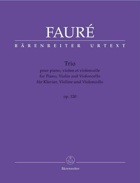 Faure, Gabriel (Sobaskie): Piano Trio for Piano, Violin and Violoncello op. 120 N 194, Barenreiter Urtext