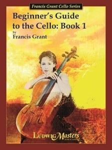 Grant, Francis: Beginner's Guide to the Cello Book 1 LudwigMasters