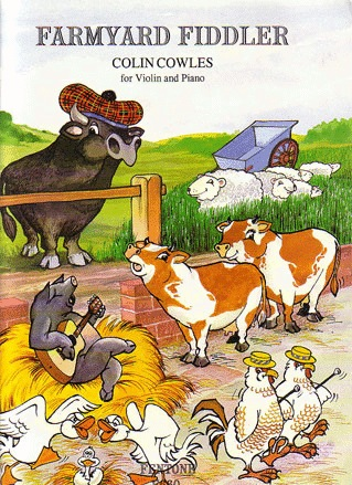 Cowles, Colin: Farmyard Fiddler (violin & piano)