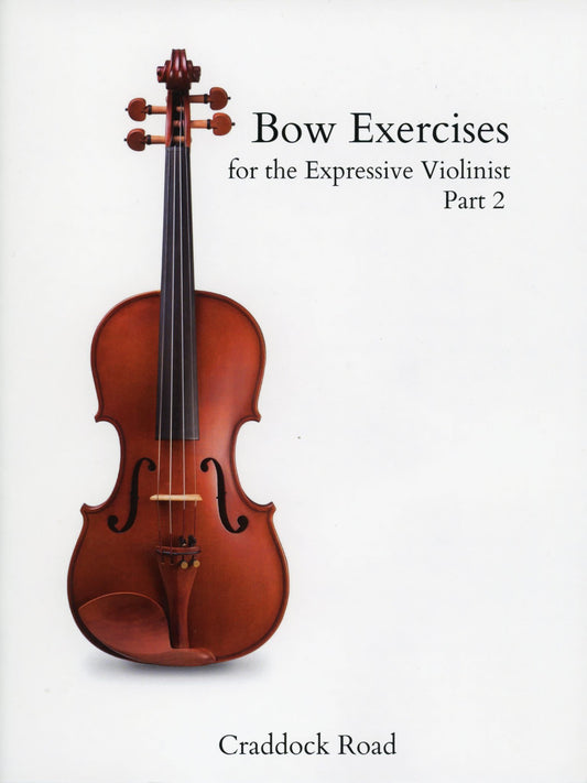 France, David:  Bow Exercises for the Expressive Violinist Part 2 (violin) Craddock Road